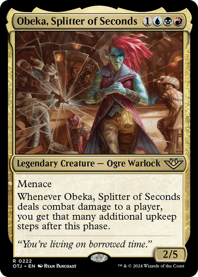 Obeka, Splitter of Seconds (OTJ)