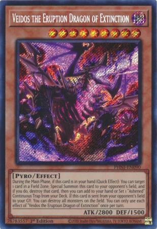 Veidos the Eruption Dragon of Extinction - PHNI-EN090 - Secret Rare - 1st Edition