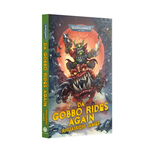 Black Library - Rhuairidh James - Da Gobbo Rides Again (Hardback) available at 401 Games Canada