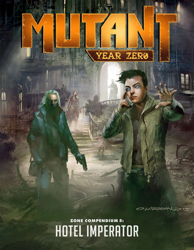 Mutant: Year Zero - Zone Compendium 5: Hotel Imperator (SC)