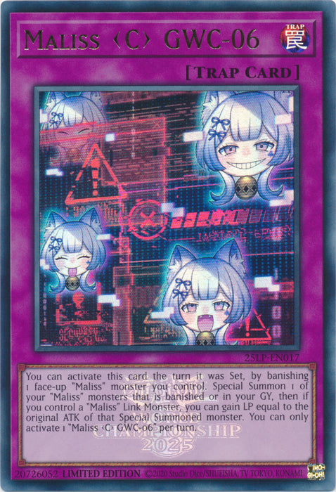 Maliss C GWC-06 (EUR) - 25LP-EN017 - Emblazoned Ultra Rare - Limited Edition