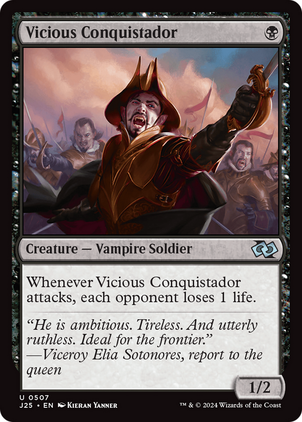 Vicious Conquistador (J25)