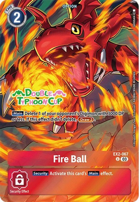 Fire Ball (Double Typhoon Cup Stamp) (Bonus Pack) - EX2-067 - Uncommon