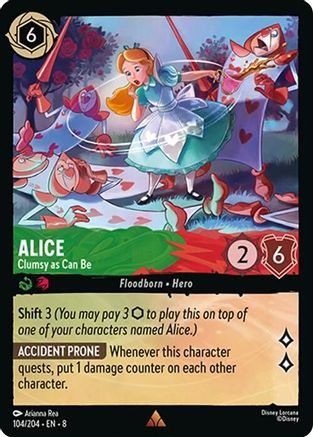 Alice (Clumsy as Can Be) - 104/204 - Rare