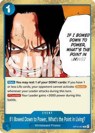 If I Bowed Down to Power, What's the Point in Living? - OP13-057 - Rare