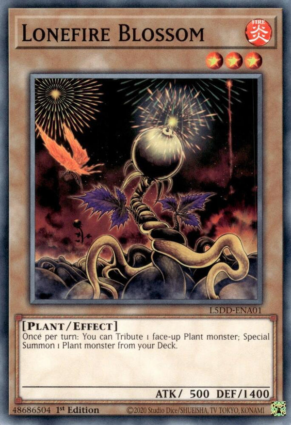 Lonefire Blossom - L5DD-ENA01 - Common - 1st Edition