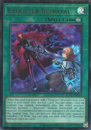 Exosister Betrayal - BLGG-EN130 - Ultra Rare - 1st Edition