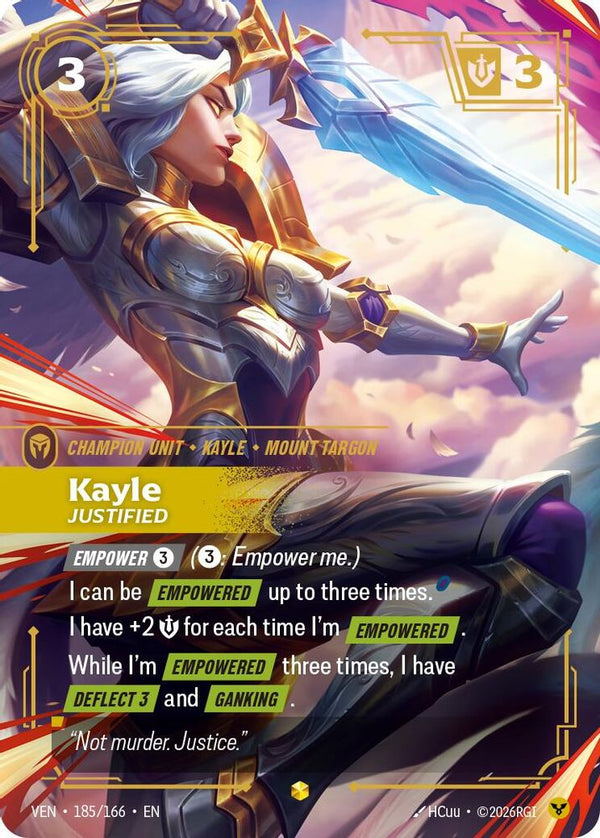Kayle, Justified (Overnumbered) - 185/166 - Rare