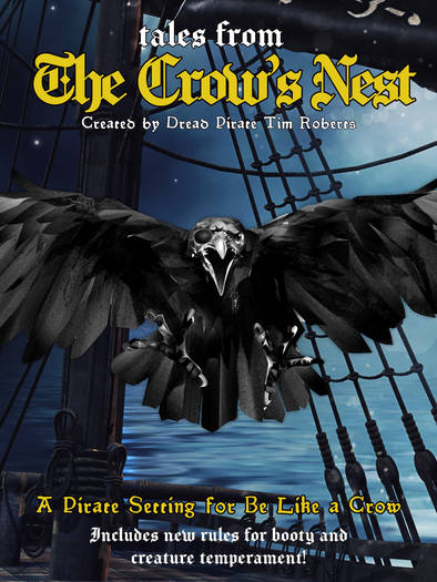 Be Like A Crow: A Solo RPG - Tales from the Crow's Nest (SC)