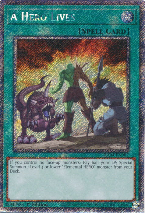 A Hero Lives (Platinum Secret Rare) - RA04-EN087 - Platinum Secret Rare - 1st Edition