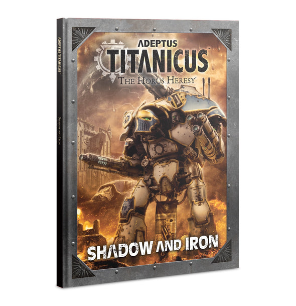 Adeptus Titanicus - Shadow And Iron (Hardcover) ** available at 401 Games Canada