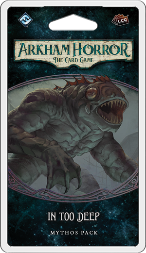 Arkham Horror - The Card Game - The Innsmouth Conspiracy 1 of 6 - In Too Deep available at 401 Games Canada