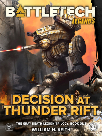 Battletech - William H. Keith - Gray Death Legion Book 1: Decision at Thunder Rift (Hardback) available at 401 Games Canada