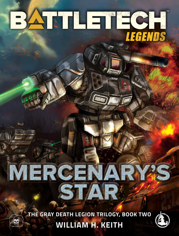 Battletech - William H. Keith - Gray Death Legion Book 2: Mercenary's Star (Hardback) available at 401 Games Canada