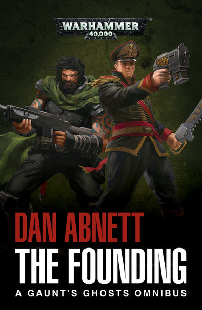 Black Library - Dan Abnett - Gaunt's Ghosts: The Founding (Paperback) available at 401 Games Canada