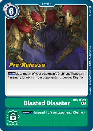 Blasted Disaster (Prerelease Promo) - BT6-103 - Uncommon available at 401 Games Canada