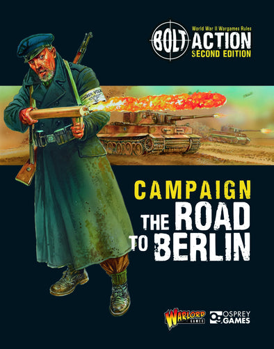 Bolt Action - Campaign - The Road to Berlin (Softcover) available at 401 Games Canada