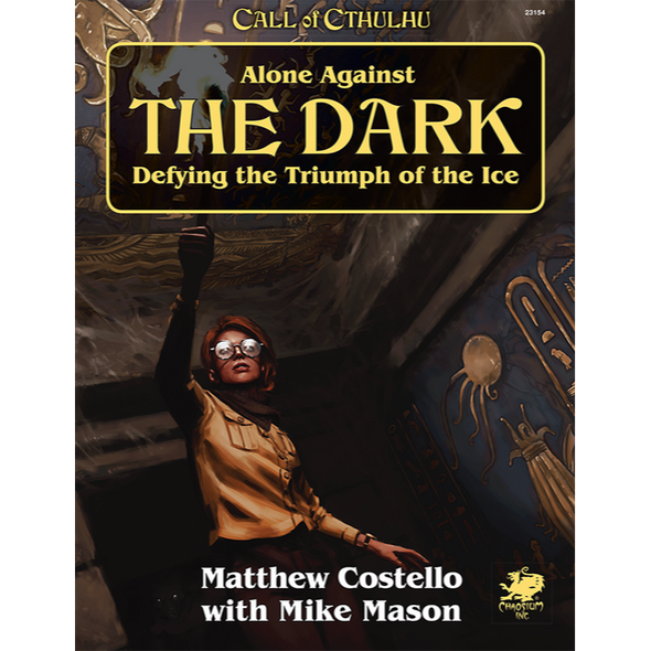 Call of Cthulhu - 7th Edition - Alone Against The Dark: Defying the Triumph of the Ice available at 401 Games Canada