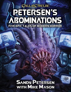 Call of Cthulhu - Peterson's Abominations: Five Tales of Modern Horror available at 401 Games Canada