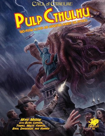 Call of Cthulhu - Pulp Cthulhu - 7th Edition available at 401 Games Canada