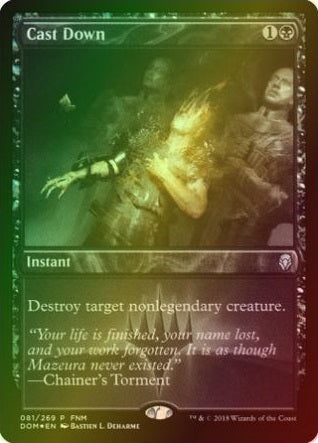 Cast Down - FNM Promo (Foil) (DOM)