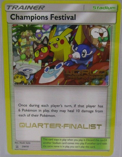 Champions Festival (Quarter-Finalist) - SM78 - Worlds '17 Promo available at 401 Games Canada