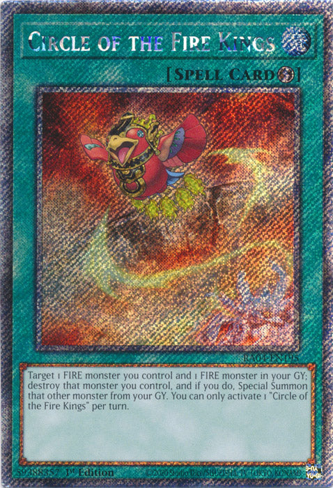 Circle of the Fire Kings (Platinum Secret Rare) - RA04-EN195 - Platinum Secret Rare - 1st Edition