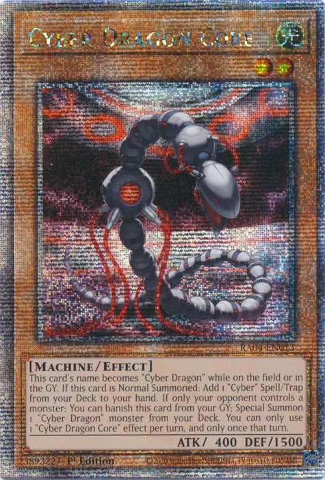 Cyber Dragon Core - RA04-EN013 - Quarter Century Secret Rare - 1st Edition