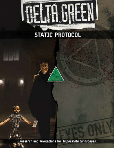 Delta Green - STATIC Protocol available at 401 Games Canada