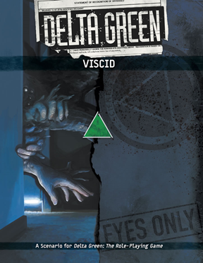 Delta Green - Viscid available at 401 Games Canada