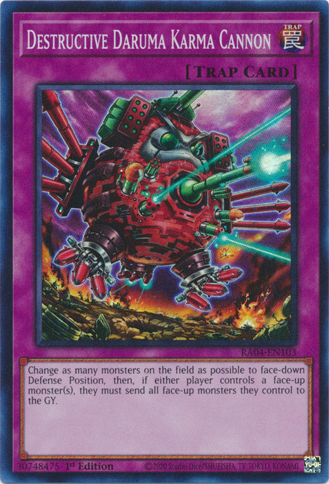 Destructive Daruma Karma Cannon - RA04-EN103 - Super Rare - 1st Edition