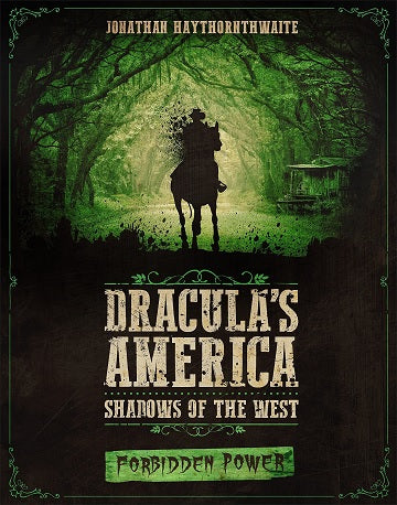 Dracula's America: Shadows of the West - Forbidden Power (Softcover) available at 401 Games Canada