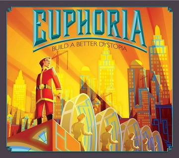 Euphoria - Build a Better Dystopia - New Editon available at 401 Games Canada