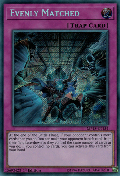 Evenly Matched - MP18-EN154 - Secret Rare - 1st Edition available at 401 Games Canada