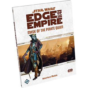 Star Wars: Edge of the Empire - Mask of the Pirate Queen (HC) (FFG) (CLEARANCE)