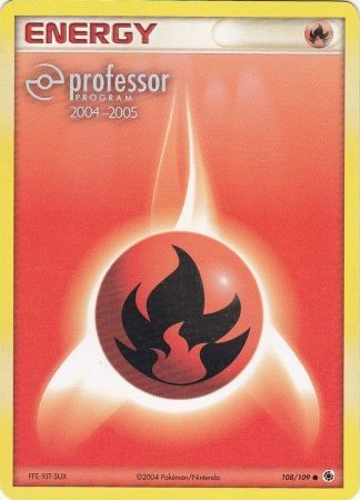 Fire Energy - 108/109 - Promo (Professor Program 2004-05) available at 401 Games Canada