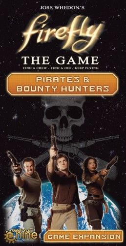 Firefly - The Game - Pirates and Bounty Hunters available at 401 Games Canada