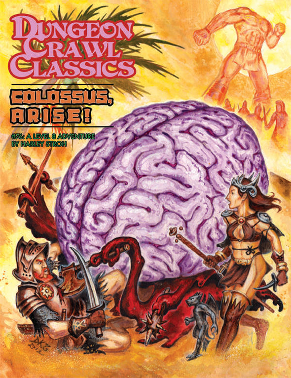 Dungeon Crawl Classics #76: Colossus, Arise! (SC)