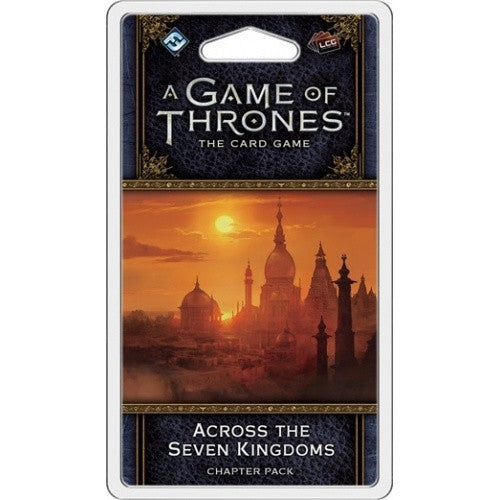 Game of Thrones LCG - 2nd Edition - Across the Seven Kingdoms available at 401 Games Canada