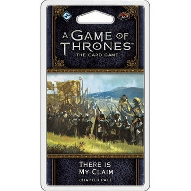 Game of Thrones LCG - 2nd Edition - There Is My Claim available at 401 Games Canada