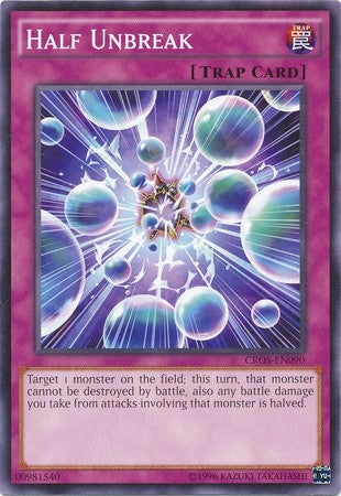 Half Unbreak - CROS-EN090 - Common - Unlimited available at 401 Games Canada