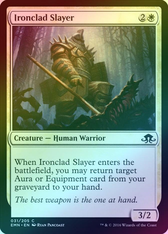 Ironclad Slayer (Foil) (EMN)