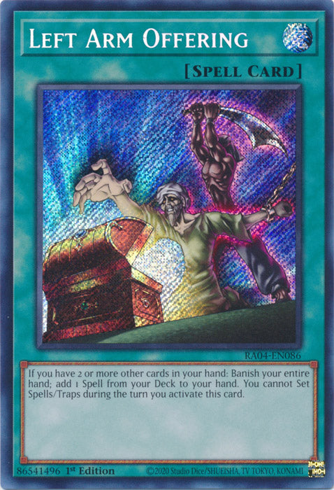 Left Arm Offering (Secret Rare) - RA04-EN086 - Secret Rare - 1st Edition