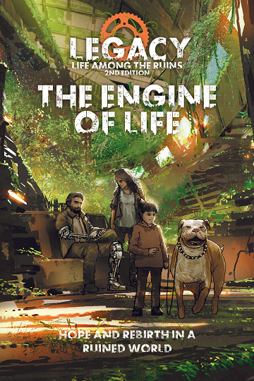 Legacy: Life Among the Ruins - The Engine of Life available at 401 Games Canada