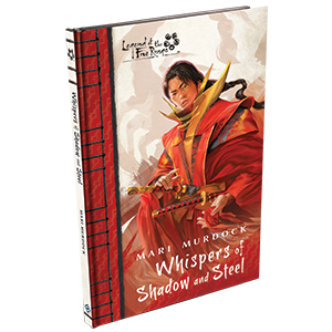 Legend of the Five Rings: The Card Game - Whispers of Shadow and Steel Novella + Exclusive Cards available at 401 Games Canada