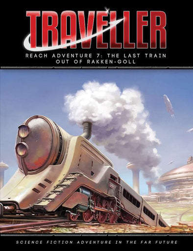 Traveller - Reach Adventure 7: The Last Train Out of Rakken-Goll (SC)