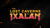 MTG - The Lost Caverns of Ixalan - English Draft Booster Pack (Pre-Order) available at 401 Games Canada