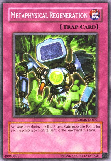 Metaphysical Regeneration - CRMS-EN077 - Common - Unlimited available at 401 Games Canada