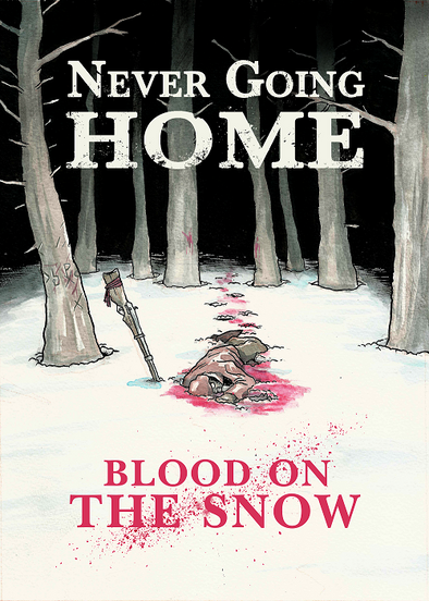 Never Going Home - Blood on the Snow available at 401 Games Canada