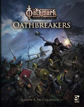 Oathmark: Battles of the Lost Age - Oathbreakers (Softcover) available at 401 Games Canada
